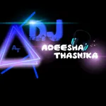 Dj Adeesha Thasmika XnD 