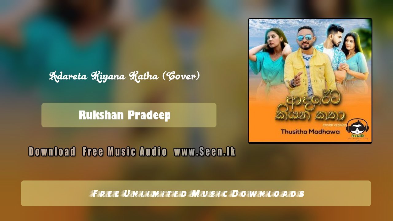 Adareta Kiyana Katha Cover Rukshan Pradeep Download Mp3 Seenlk