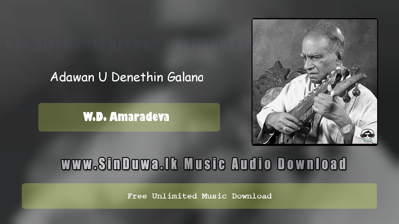 Adawan U Denethin Galana - W.D. Amaradeva