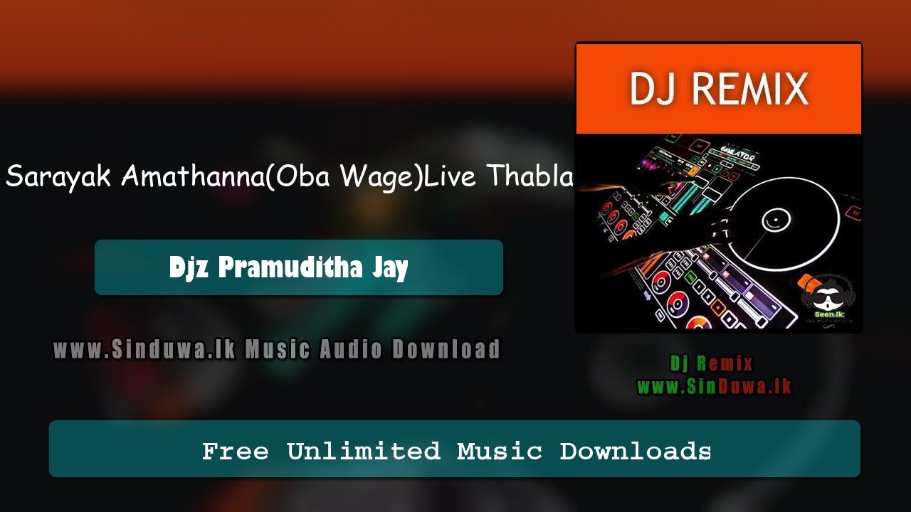Eka Sarayak Amathanna(Oba Wage)Live Thabla Mix