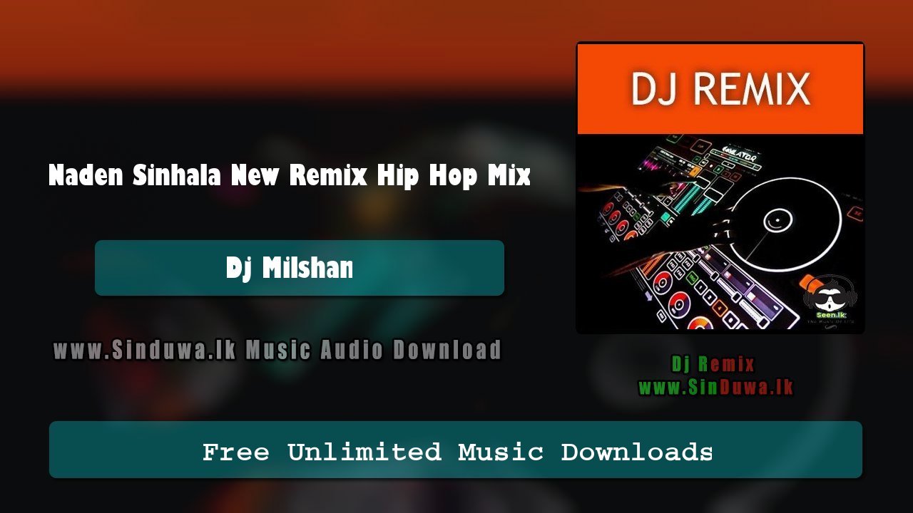 Naden Sinhala New Remix Hip Hop Mix