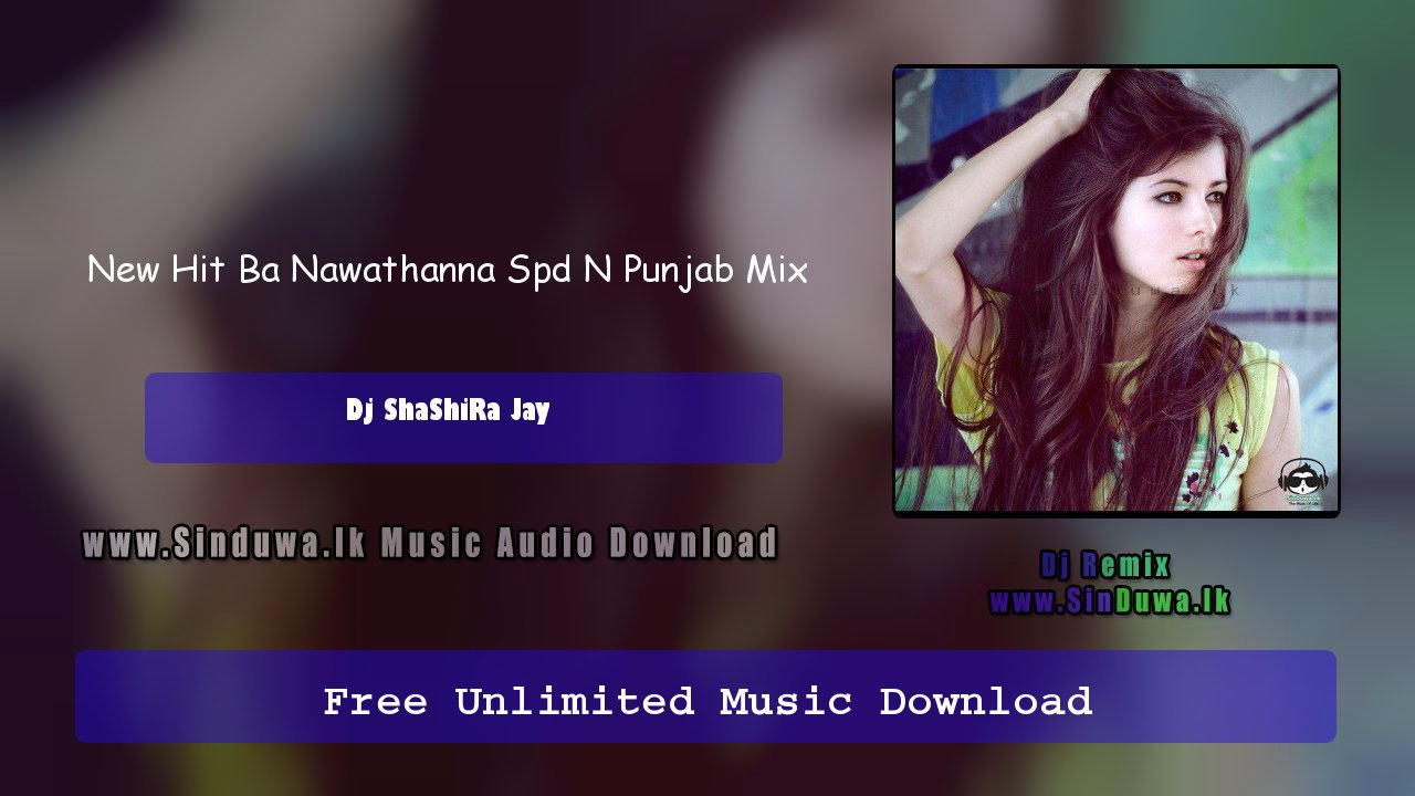 New Hit Ba Nawathanna Spd N Punjab Mix