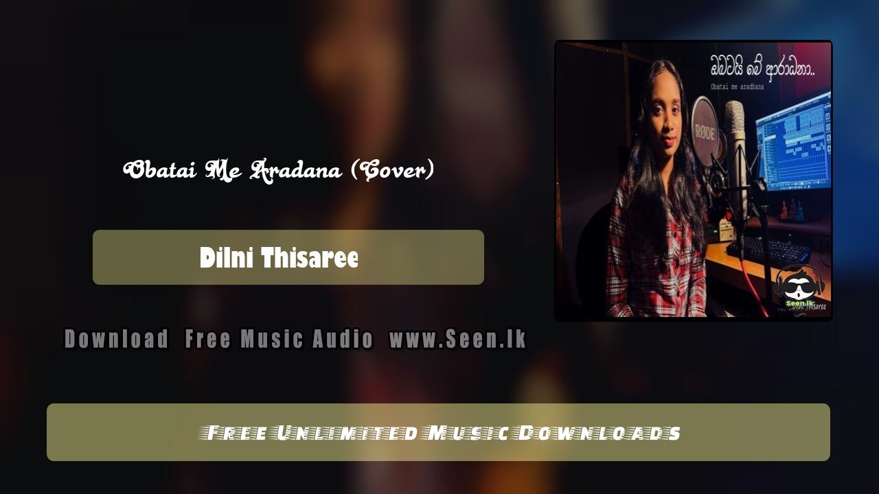 Obatai Me Aradana (Cover) - Dilni Thisaree Download Mp3 - Sinduwa.lk