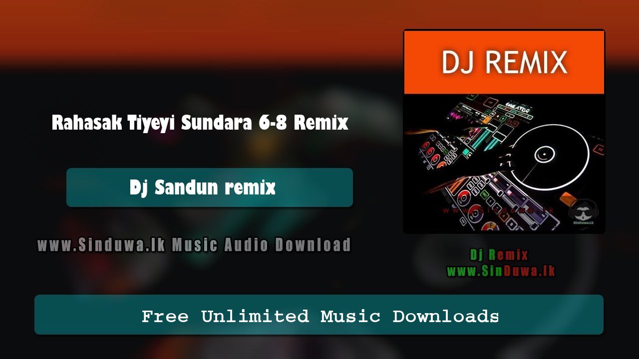 Rahasak Tiyeyi Sundara 6-8 Remix 