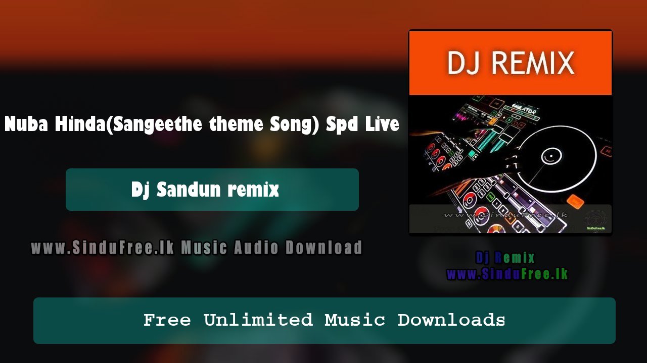 Thama Nuba Hinda(Sangeethe theme Song) Spd Live Remix 