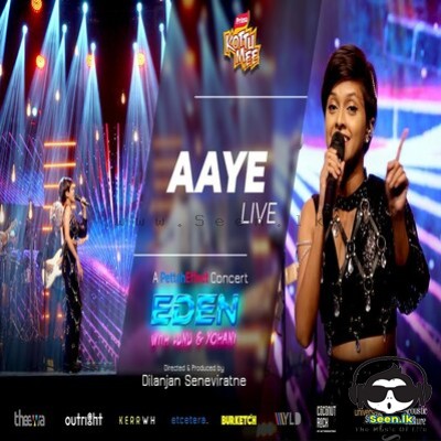 Aaye (Lunu Live at Eden) - Yohani De Silva