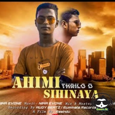 Ahimi Sihinaya - Thrilo D