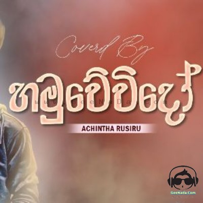Hamuwewido (Cover) - Achintha Rusiru