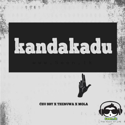 Kandakadu - CHU BBY X Thenuwa X Mola