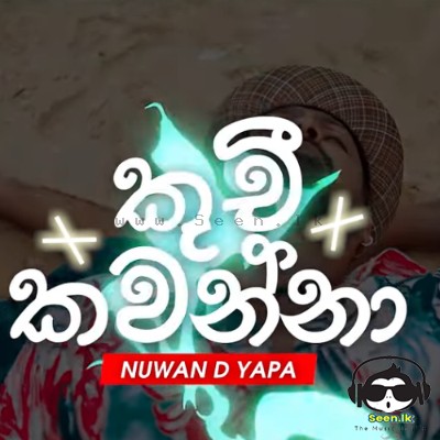 Kuchi Kawanna - Nuwan D Yapa