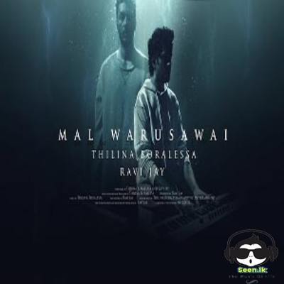 Mal Warusawai - Thilina Boralessa & Ravi Jay