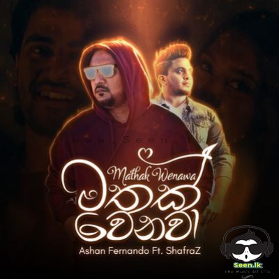 Mathak Wenawa - Ashan Fernando feat ShafraZ