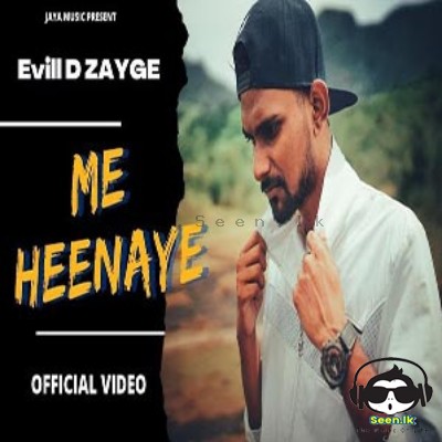 Me Heenaye - Evill D ZAYGE