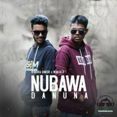 Nubawa Danuna - Senura Dinith X North X