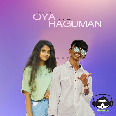 Oya Haguman (La Lawata 2) - Nethmini  ft. Jstp Boy