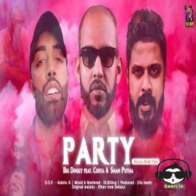Party - Big Doggy Ft. Shan Putha X Costa