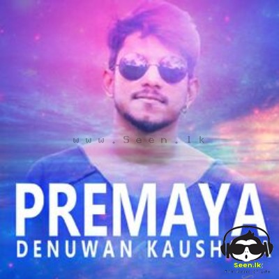 Premaya - Denuwan Kaushaka