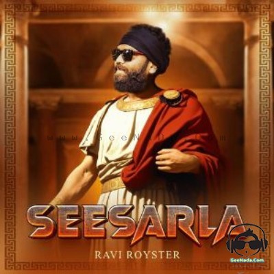 Seesarla (Teledrama Song) - Ravi Royster