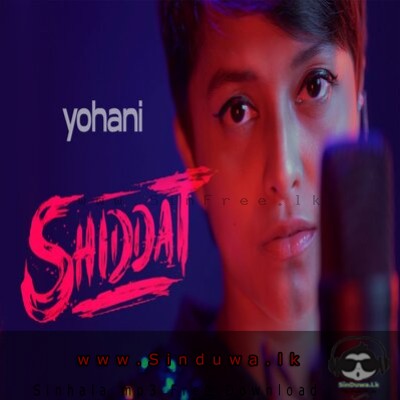 Shiddat Title Track - Yohani De Silva