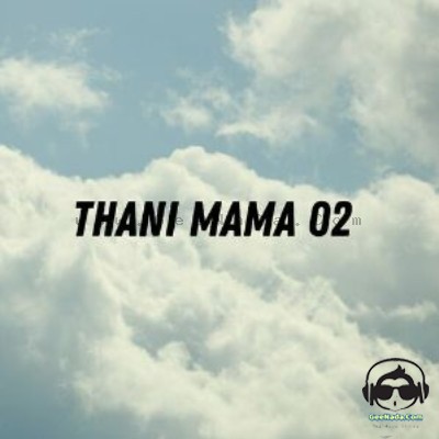 Thani Mama 2 - Liyan  x Keefa x CHU BBY