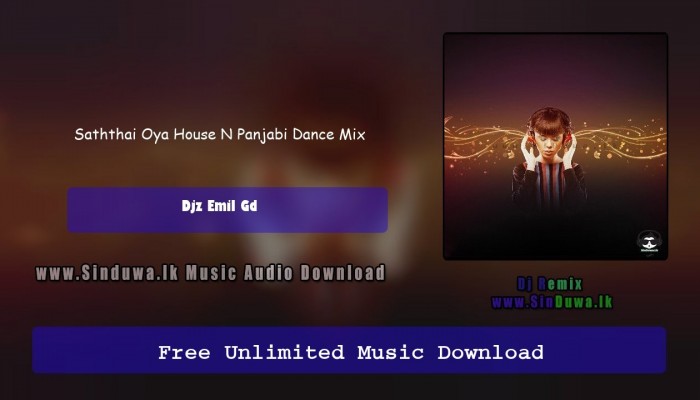 Saththai Oya House N Panjabi Dance Mix
