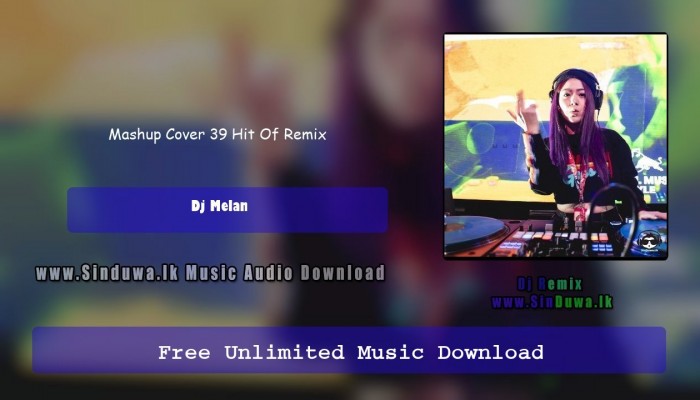 Mashup Cover 39 Hit Of Remix 