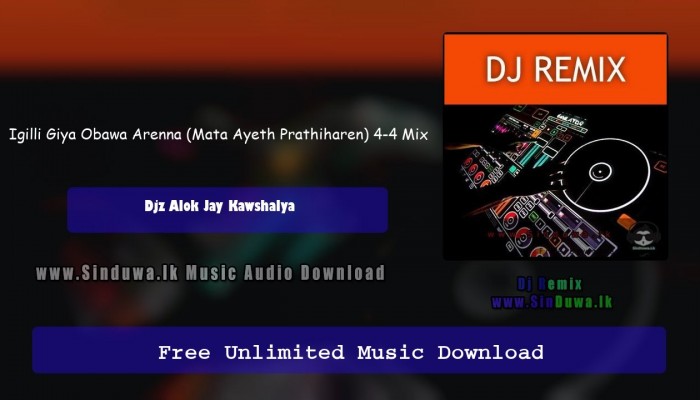 Igilli Giya Obawa Arenna (Mata Ayeth Prathiharen) 4-4 Mix