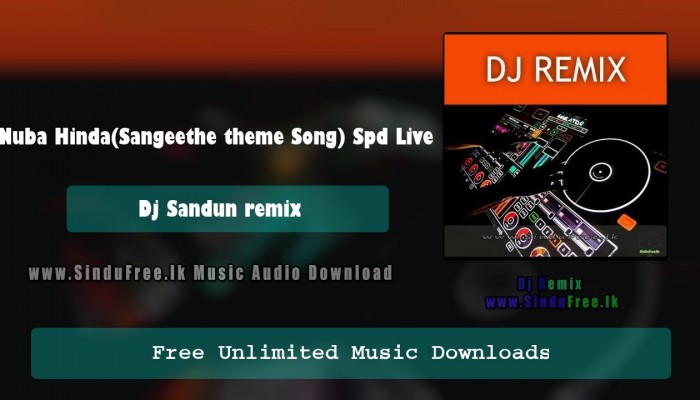 Thama Nuba Hinda(Sangeethe theme Song) Spd Live Remix 