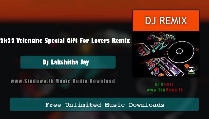 2k22 Velentine Special Gift For Lovers Remix 
