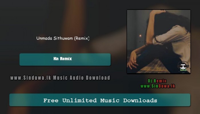 Unmada Sithuwam (Remix)