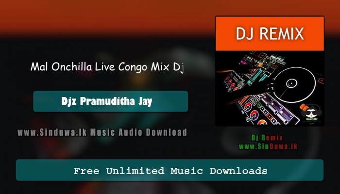 Mal Onchilla Live Congo Mix Dj