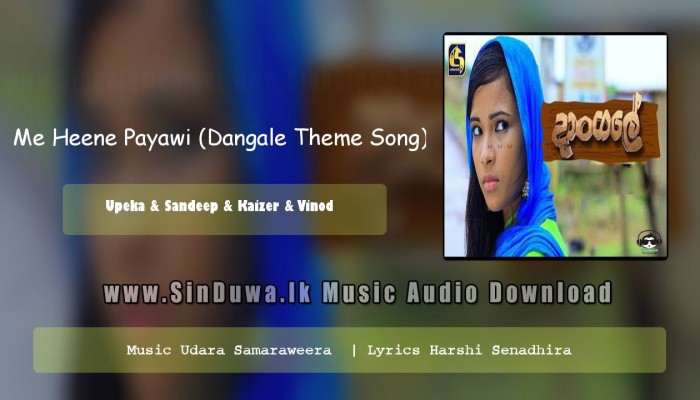 Me Heene Payawi (Dangale Theme Song)