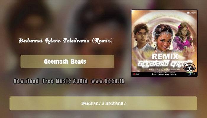 Dedunnai Adare Teledrama (Remix) Sasindu Wijesiri & Sithara Madushani