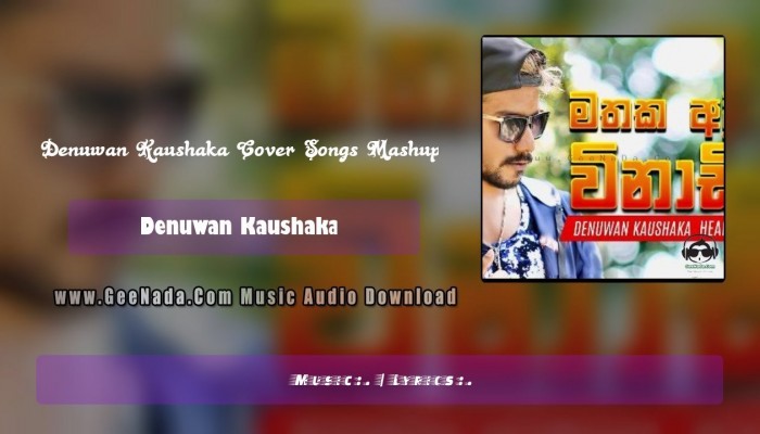 Denuwan Kaushaka Cover Songs Mashup