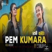 Pem Kumara (Mega Mashup Cover)