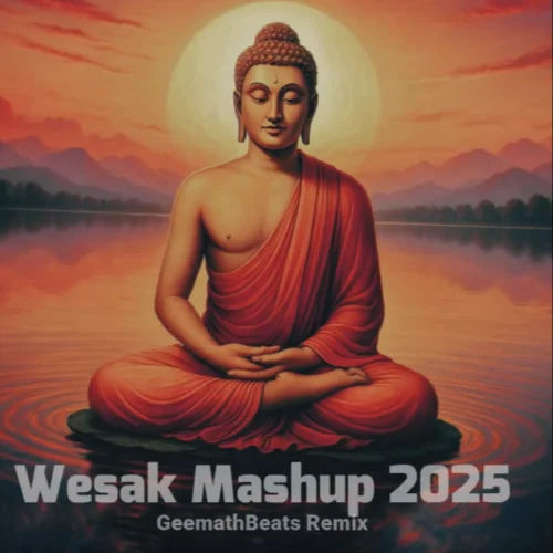 Wesak Mashup 2025 - Geemath Beats